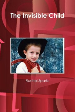 The Invisible Child - Sparks, Rachel