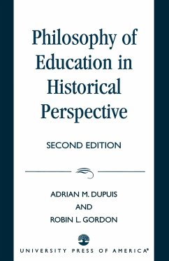 Philosophy of Education in Historical Perspective - Dupuis, Adrian M.
