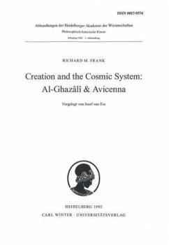 Creation and the Cosmic System: Al-Ghazâli & Avicenna - Frank, Richard M