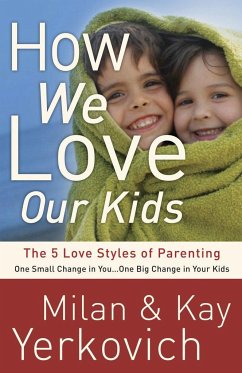 How We Love Our Kids - Yerkovich, Milan; Yerkovich, Kay