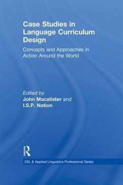 Case Studies in Language Curriculum Design - Macalister, John; Nation, I S P