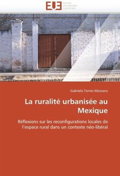 La Ruralité Urbanisée Au Mexique - Torres-Mazuera, Gabriela