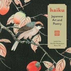 Haiku: Japanese Art and Poetry - Patt, Judith; Till, Barry; Warkentyne, Michiko