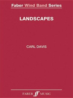 Carl Davis: Landscapes for Symphonic Wind Band