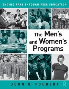 The Men's and Women's Programs: Ending Rape Through Peer Education - Foubert, John D.