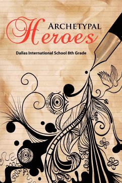 Archetypal Heroes - Dallas International School 8th Grade