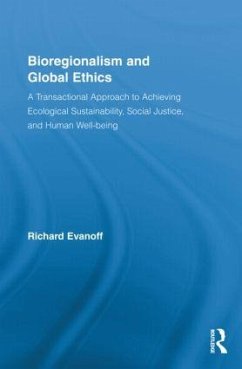 Bioregionalism and Global Ethics - Evanoff, Richard