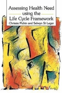 Assessing Health Need Using the Life Cycle Framework - Pickin, Chrissie; Pickin