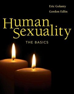 Human Sexuality: The Basics: The Basics - Edlin, Gordon; Golanty, Eric