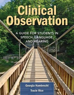 Clinical Observation: A Guide for Students in Speech, Language, and Hearing - Hambrecht, Georgia; Rice, Tracie