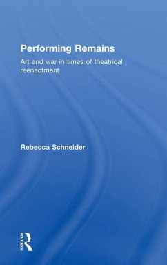 Performing Remains - Schneider, Rebecca