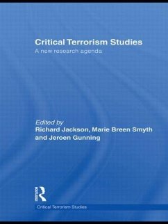 Critical Terrorism Studies - Gunning, Jeroen / Jackson, Richard / Smyth, Marie Breen (eds.)