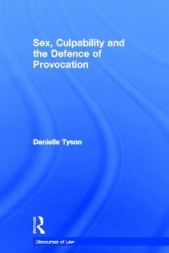 Sex, Culpability and the Defence of Provocation - Tyson, Danielle