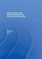 China's Literary and Cultural Scenes at the Turn of the 21st Century - Lu, Jie (ed.)