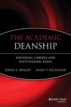 The Academic Deanship - Bright, David F; Richards, Mary P