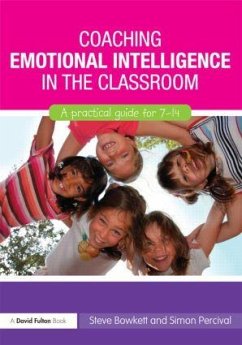 Coaching Emotional Intelligence in the Classroom - Bowkett, Steve; Percival, Simon