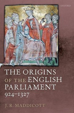 The Origins of the English Parliament, 924-1327 - Maddicott, J R