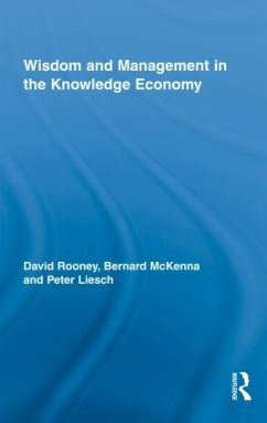 Wisdom and Management in the Knowledge Economy - Rooney, David; McKenna, Bernard; Liesch, Peter
