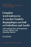 Complete Word-Indexes to J. van den Vondel's Bespiegelingen Van Godt En Godtsdienst and Lucifer