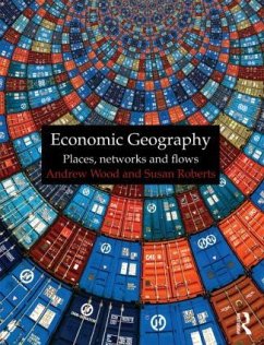 Economic Geography - Wood, Andrew; Roberts, Susan