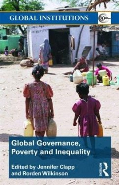 Global Governance, Poverty and Inequality - Wilkinson, Rorden / CLAPP, JENNIFER (Hrsg.)