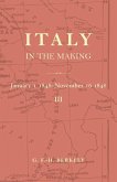 Italy in the Making January 1st 1848 to November 16th 1848
