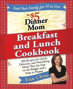 The $5 Dinner Mom Breakfast and Lunch Cookbook - Chase, Erin