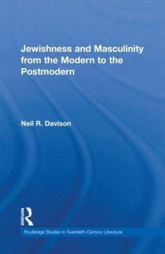 Jewishness and Masculinity from the Modern to the Postmodern - Davison, Neil R
