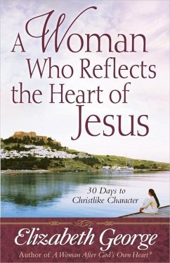 A Woman Who Reflects the Heart of Jesus - George, Elizabeth