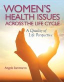 Women's Health Issues Across the Life Cycle: A Quality of Life Perspective