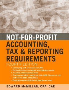 Not-For-Profit Accounting, Tax, and Reporting Requirements - McMillan, Edward J