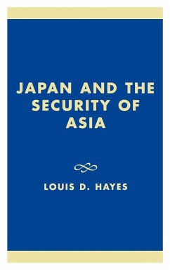 Japan and the Security of Asia - Hayes, Louis D.