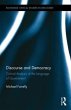 Discourse and Democracy: Critical Analysis of the Language of Government Michael Farrelly Author