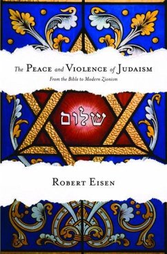 The Peace and Violence of Judaism - Eisen, Robert