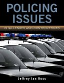 Policing Issues: Challenges & Controversies: Challenges & Controversies