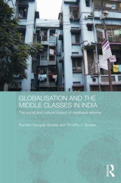 Globalisation and the Middle Classes in India - Ganguly-Scrase, Ruchira; Scrase, Timothy J