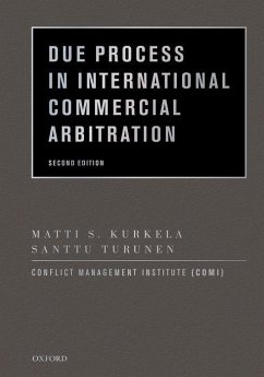 Due Process in International Commercial Arbitration (Revised) - Kurkela, Matti S; Turunen, Santtu; Conflict Management Institute (Comi)