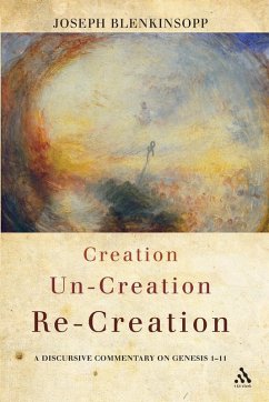 Creation, Un-Creation, Re-Creation - Blenkinsopp, Joseph