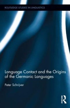 Language Contact and the Origins of the Germanic Languages - Schrijver, Peter