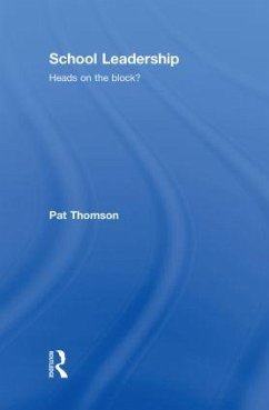 School Leadership - Heads on the Block? - Thomson, Pat