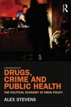 Drugs, Crime and Public Health - Stevens, Alex