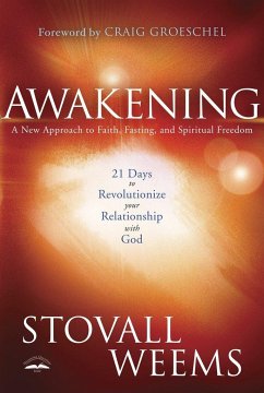 Awakening: 21 Days to Revolutionize Your Relationship with God - Weems, Stovall