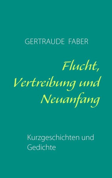 Flucht, Vertreibung und Neuanfang