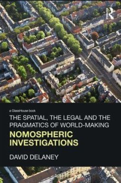 The Spatial, the Legal and the Pragmatics of World-Making - Delaney, David