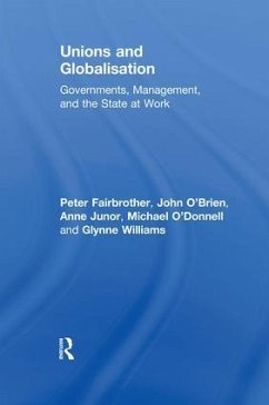 Unions and Globalisation - Fairbrother, Peter; O'Brien, John; Junor, Anne