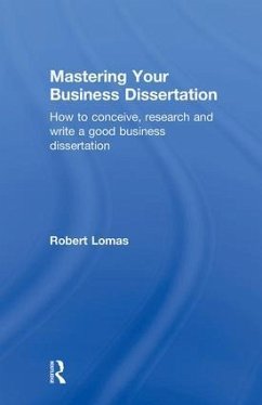 Mastering Your Business Dissertation - Lomas, Robert