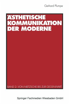 Ästhetische Kommunikation der Moderne - Plumpe, Gerhard