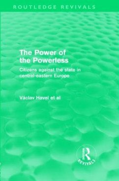 The Power of the Powerless (Routledge Revivals) - Havel, Vaclav
