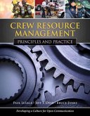 Crew Resource Management: Principles and Practice: Principles and Practice