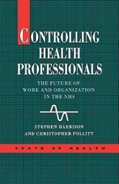 Controlling Health Professionals - Harrison, Stephen; Harrison, B. D. Ed